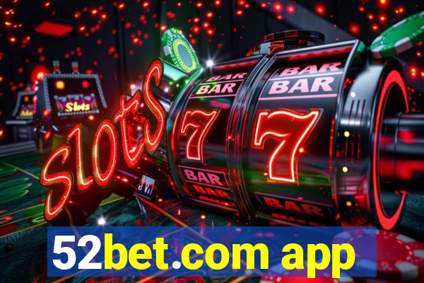 52bet.com app